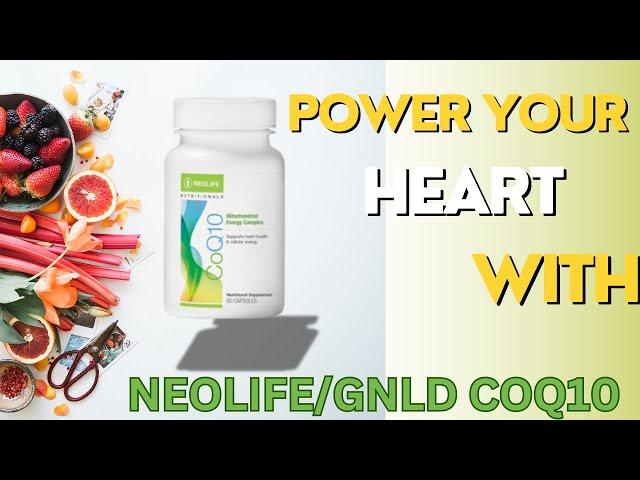 NEOLIfe/Gnld COQ10 Power your heart with NEOLIfe coq10