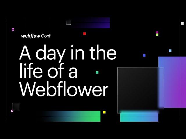 A day in the life of a Webflower