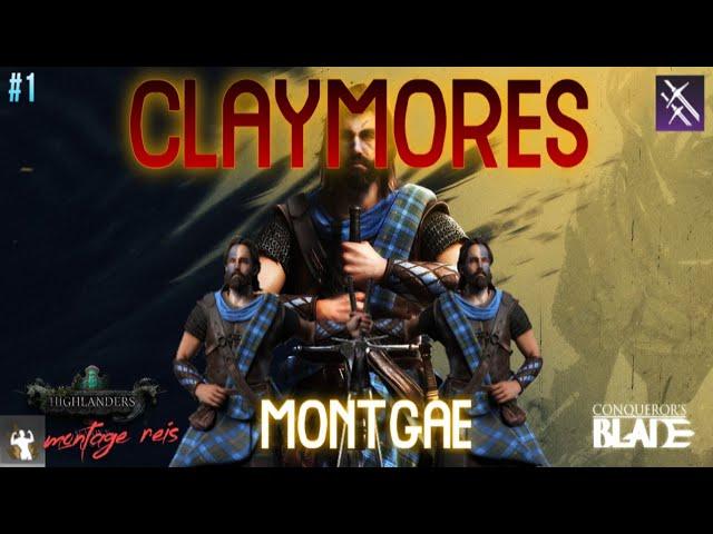 Claymores Montage I Çift Elli Kılıçlılar I Conqueror's Blade