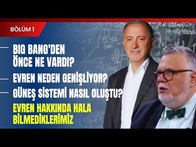 Big Bang'den Önce Ne Vardı? Evren Neden Genişliyor? Güneş Sistemi Nasıl Oluştu? | Bölüm 1