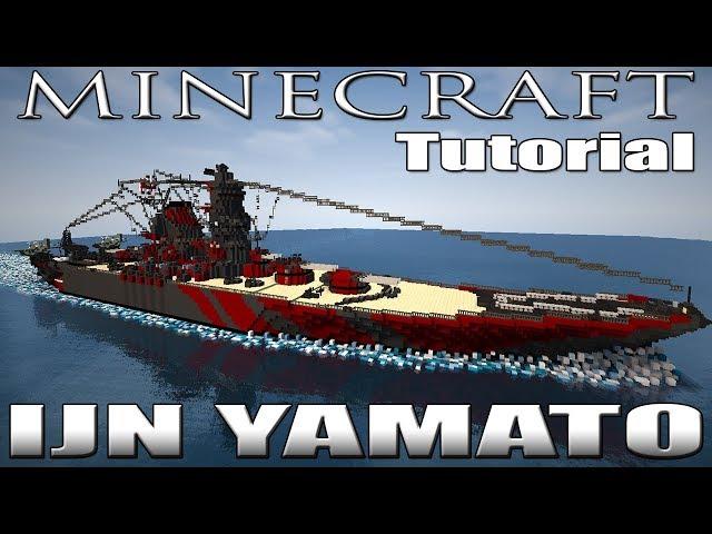 MINECRAFT : IJN YAMATO TUTORIAL (2018 NEW VERSION)