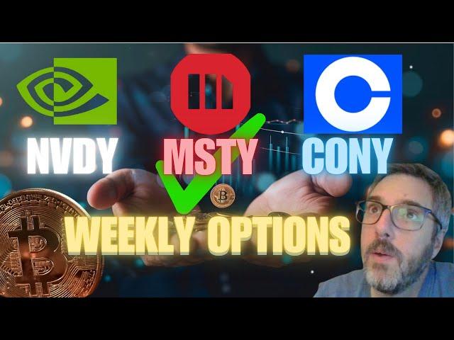 MSTY, NVDY, CONY – Weekly Call Income for the Week Ahead #yieldmax #msty #cony #nvdy