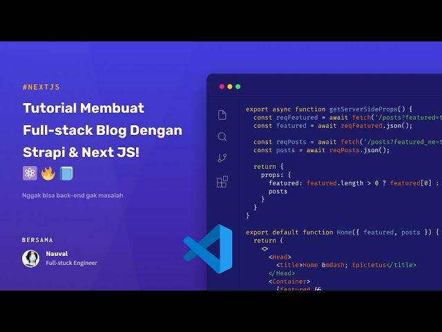 Tutorial Membuat Full-stack Blog Dengan Strapi & Next JS Server-side Rendering