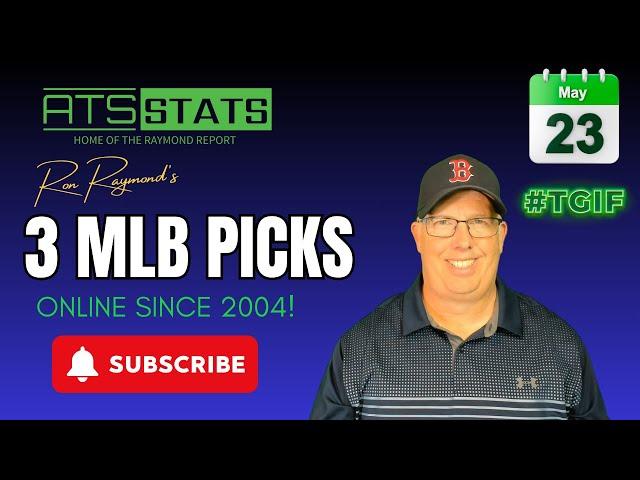 Ron Raymond's Free MLB Picks & Predictions (5/23/25)