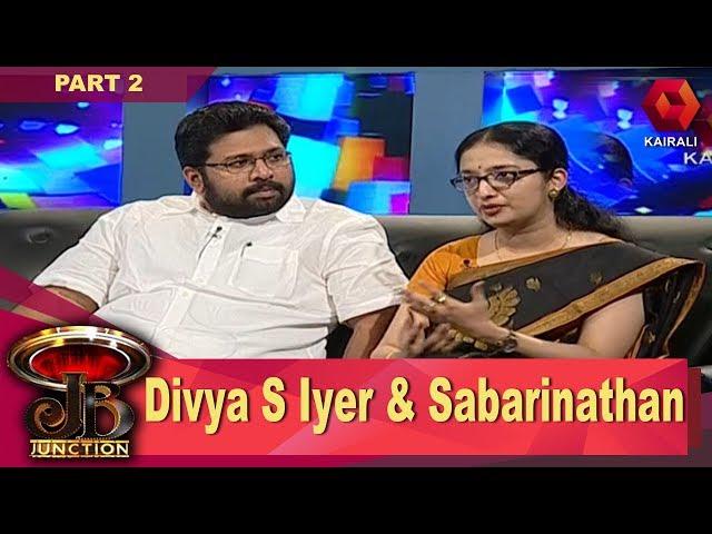 JB Junction:KS Sabarinathan & Divya S Iyer - Part 2 | 2nd July 2017 | Full Episode