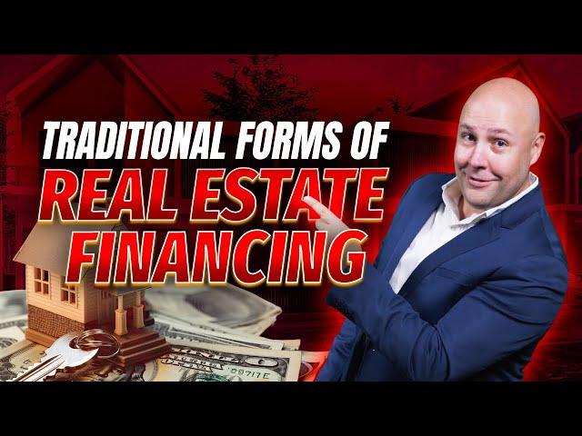 The 14 Ways You Can Traditionally Finance Real Estate Deals