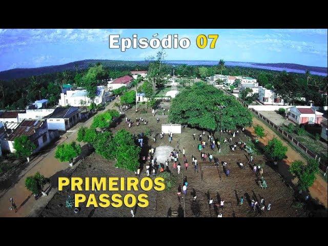 Episódio 07- Primeiros Passos – Arquitecto Vino – Morrumbene