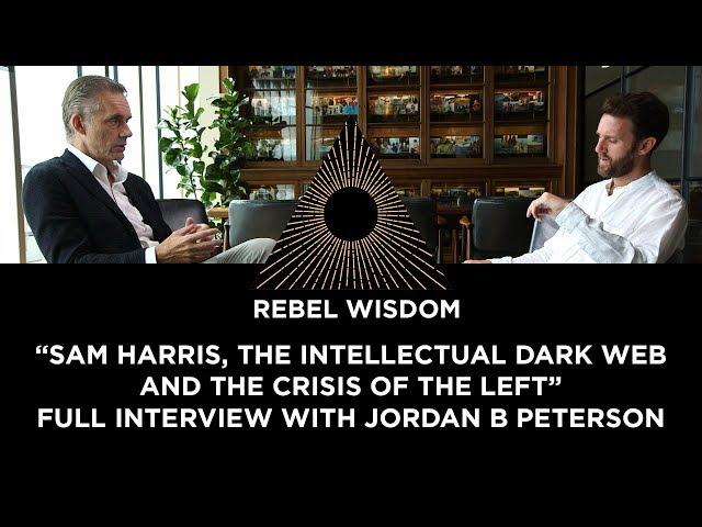 Full Jordan Peterson Interview: "Sam Harris, the Intellectual Dark Web & the crisis of the left"