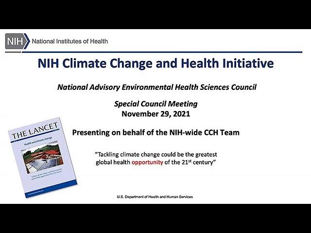NIH Climate Change & Health Initiative – NAEHSC – NIEHS – November 29, 2021