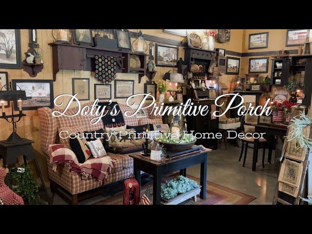 MUST WATCH Doty's Primitive Porch ~ Fairfield IL ~ Country Primitives Home Decor Shop Shopping Tour