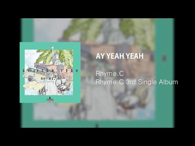 라임씨 세번째 싱글 앨범 Rhyme.C 3rd Single Album - AY YEAH YEAH