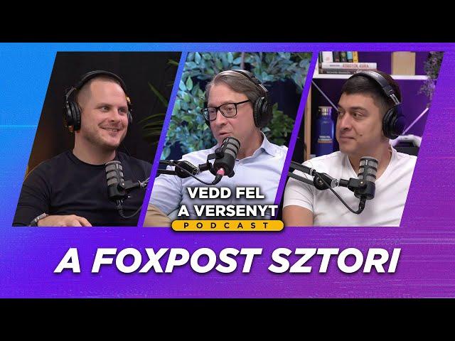 A Foxpost sztori - vendégünk Bengyel Ádám - 35. adás - Vedd fel a versenyt Podcast