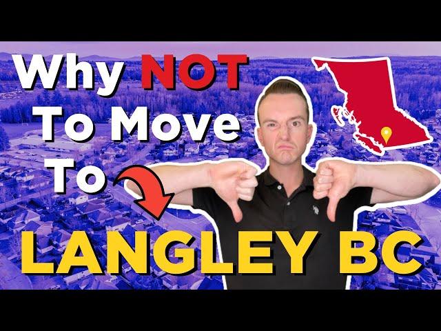 DON'T Move to Langley BC | WATCH THIS VIDEO BEFORE MOVING TO LANGLEY BC | 10 Reasons NOT to Move