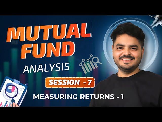 Measuring Mutual Fund Returns - 1 | Full Course | Mutual Fund for Beginners in Hindi