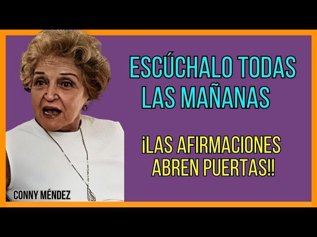 COMIENZA TU DÍA CON ESTAS PODEROSAS AFIRMACIONES | CONNY MÉNDEZ | LEY DE ATRACCIÓN