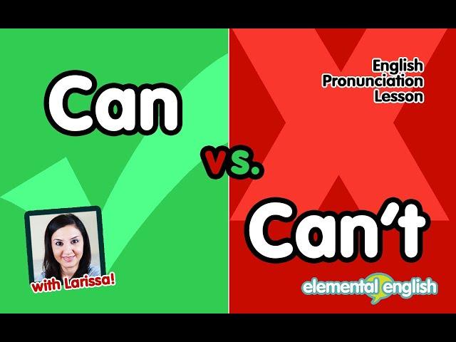 Can vs. Can't | English Pronunciation Lesson