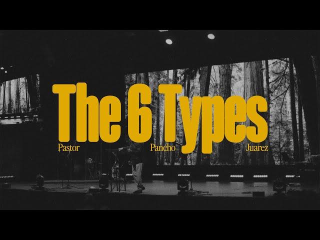 The 6 Types | Pancho Juarez