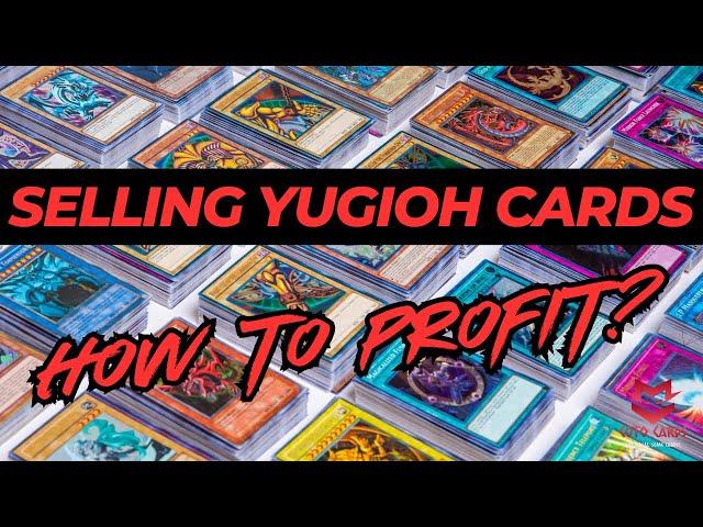 Selling YUGIOH cards - How to profit