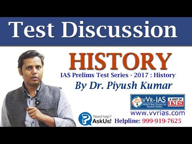 IAS Prelims Test Series-2016:  History Discussion by Dr. Piyush Kumar (VVR-IAS)