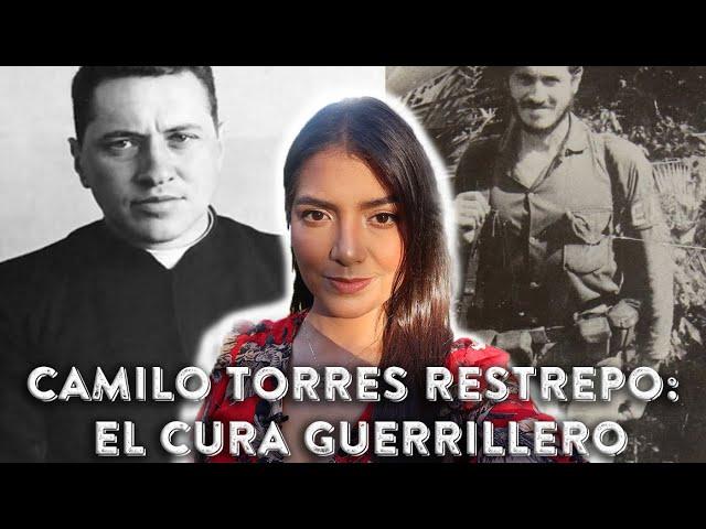 CAMILO TORRES: El cura guerrillero