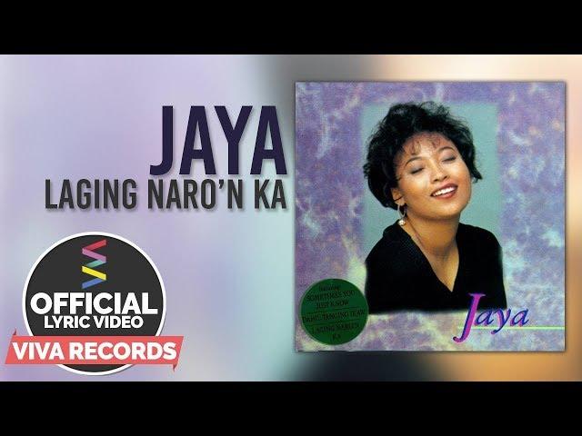 Jaya — Laging Naro'n Ka [Official Lyric Video]