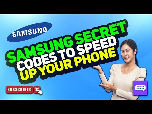 Samsung Secret Codes to Speed Up Your Phone 2024