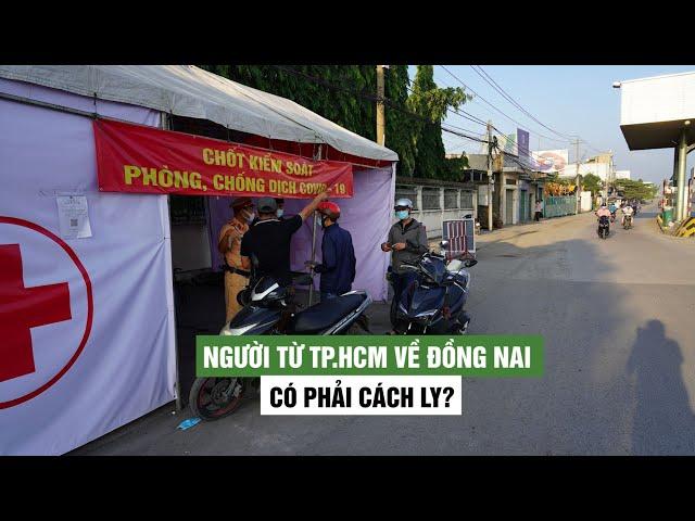 Người từ TP.HCM về Đồng Nai có phải cách ly phòng Covid-19?