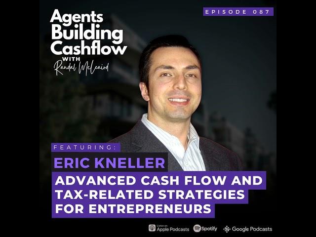 EP87: Advanced Cash Flow and Tax-Related Strategies for Entrepreneurs with Eric Kneller