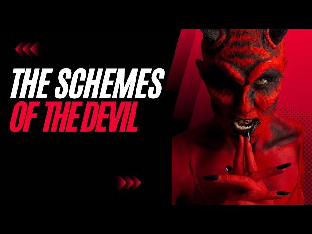 The Schemes of The Devil - Please Do Not Be Ignorant! MUST WATCH!