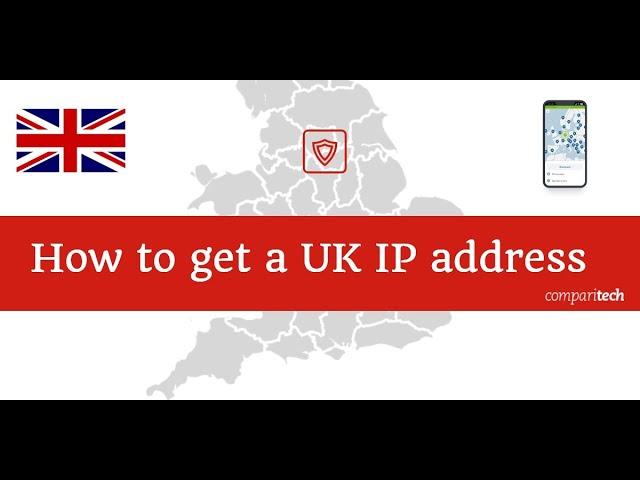 How to get a UK IP Address