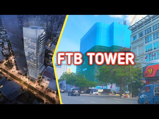 FTB Tower Rises High in Cambodia's 7 Makara District!