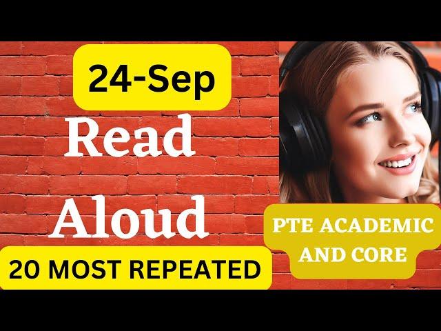 PTE Read Aloud (Academic and Core) - Sep  2024 - Most Repeated