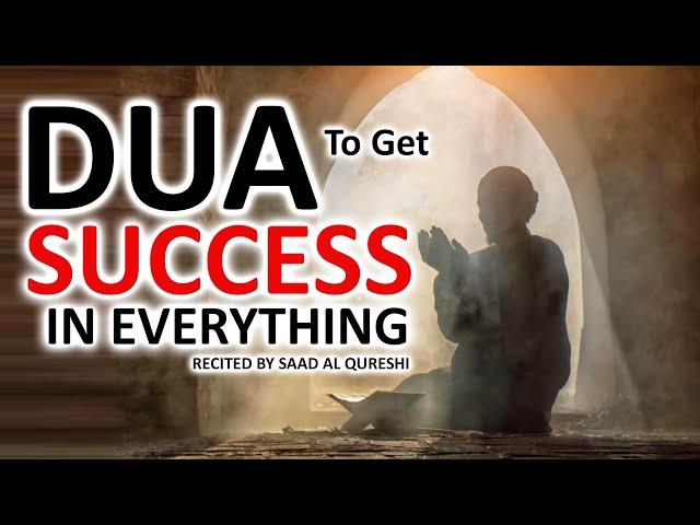 DUA TO GET SUCCESS IN EVERYTHING AND ANYWHERE YOU WANT!