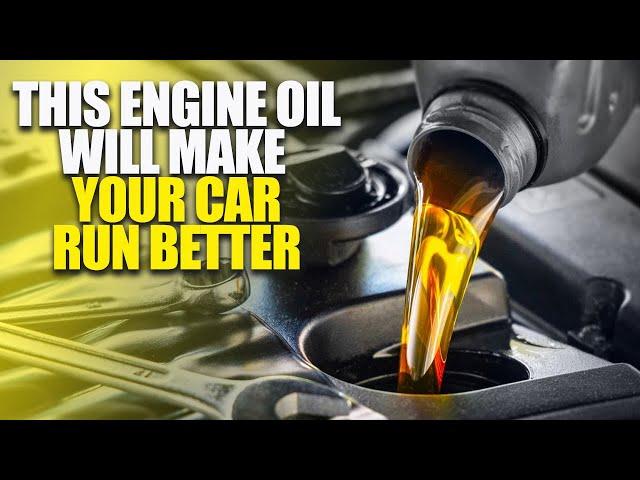 This Engine Oil Will Make Your Car Run Better