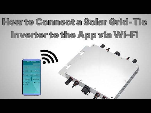 Solar Grid-Tie Inverter - Wi-Fi & APP Setup Explained #howto #remotecontrol