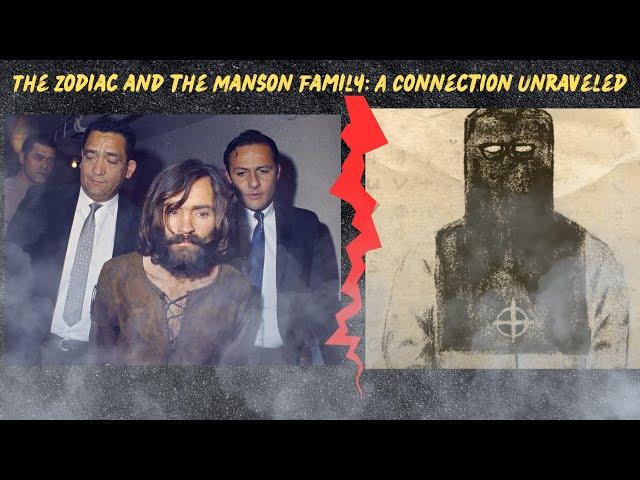 The Zodiac and Manson Family  Unraveling The connection