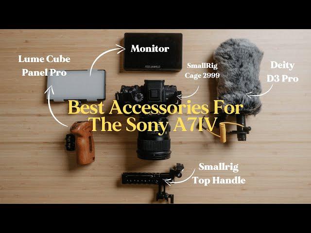 The Best Accessories For The Sony A7IV & Sony A7S iii