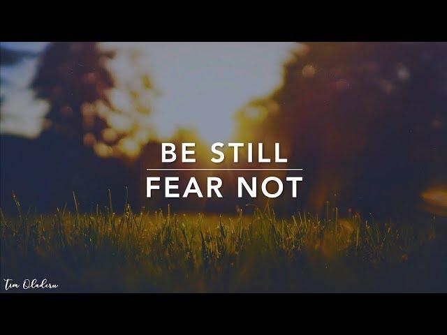 Be Still & Fear Not: 3 Hour Christian Meditation & Prayer Music