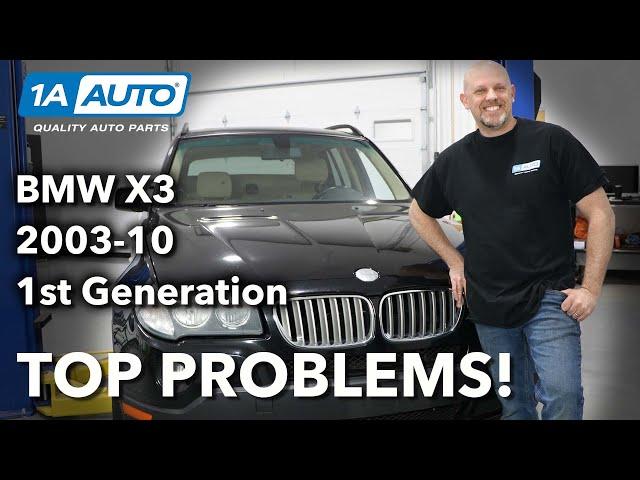 Top 5 Problems BMW X3 SUV 1st Generation 2003-10