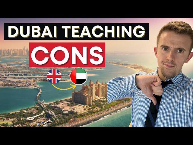 CONS of teaching in Dubai