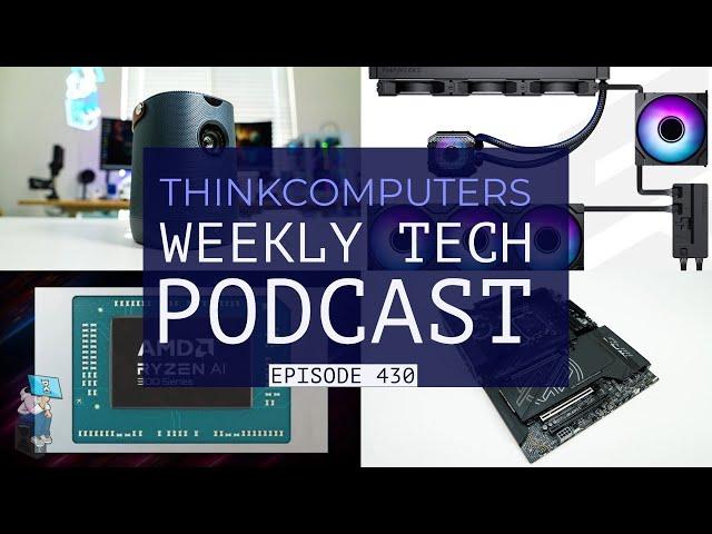 ThinkComputers Podcast #430 - ASUS Projector, Ryzen AI APUs, Raspberry Pi Monitor & More!