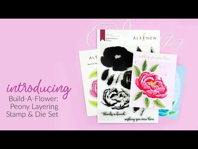 Altenew Product Intro - Build-A-Flower: Peony Layering Stamp & Die Set