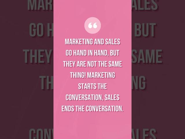 Marketing and sales go hand in hand, but they are NOT the same thing