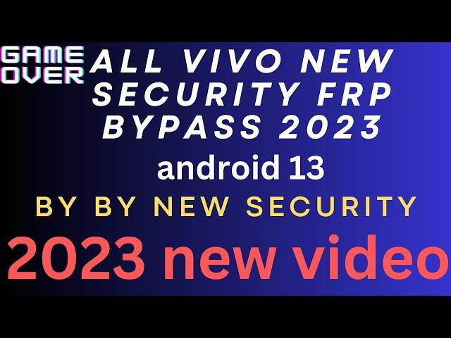 World First 2 Vivo Android 13 Frp Bypass By By vivo new security 2023