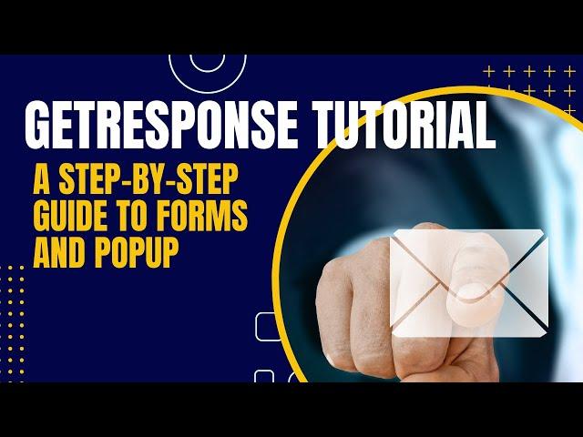 GetResponse Tutorial: A Step-by-Step Guide to Forms and Popup