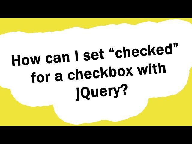 How can I set “checked” for a checkbox with jQuery?