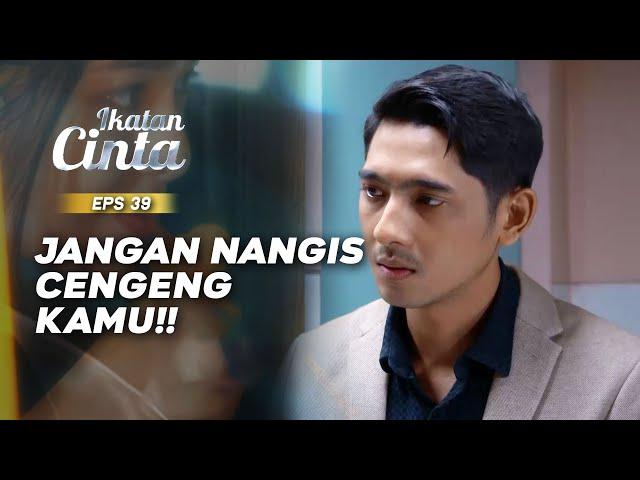 Cemburu! Mas AL Mengusap Air Mata Andin | IKATAN CINTA | EPS.39 (1/3)