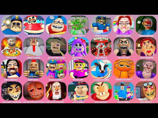 ROBLOX:BARRY'S PRIOSN,POLICE FAMILY ESCAPE,MR FUNNY TOYSHOP,EVIL GRANDMA,BOB THE DENTIST,GRUMPY GRAN