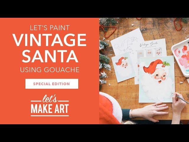 Let's Paint a Vintage Santa | Holiday Painting Tutorial with Sarah Cray of Let's Make Art