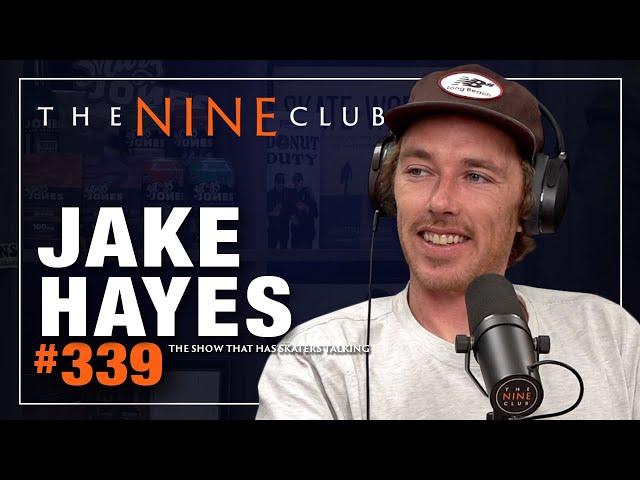 Jake Hayes | The Nine Club - Episode 339